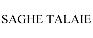 SAGHE TALAIE