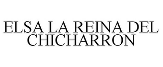 ELSA LA REINA DEL CHICHARRON