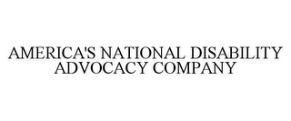 AMERICA'S NATIONAL DISABILITY ADVOCACY COMPANY