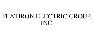 FLATIRON ELECTRIC GROUP, INC.