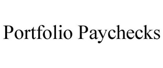 PORTFOLIO PAYCHECKS