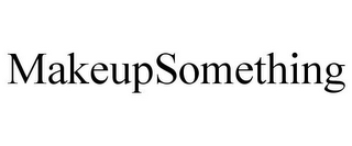 MAKEUPSOMETHING