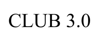 CLUB 3.0