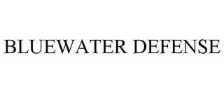 BLUEWATER DEFENSE