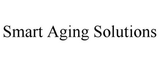 SMART AGING SOLUTIONS