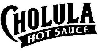 CHOLULA HOT SAUCE