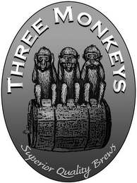 THREE MONKEYS SUPERIOR QUALITY BREWS