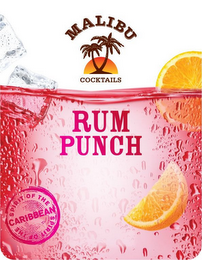 MALIBU COCKTAILS RUM PUNCH SPIRIT OF THE CARIBBEAN SPIRIT OF THE