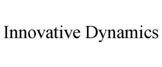 INNOVATIVE DYNAMICS