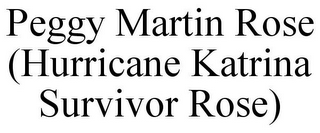 PEGGY MARTIN ROSE (HURRICANE KATRINA SURVIVOR ROSE)