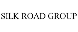 SILK ROAD GROUP