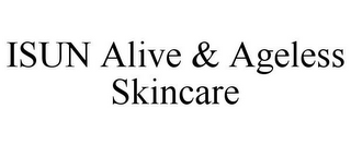 ISUN ALIVE & AGELESS SKINCARE