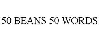 50 BEANS 50 WORDS