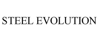 STEEL EVOLUTION