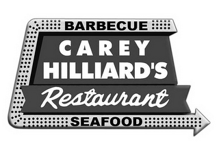 BARBECUE CAREY HILLIARD'S RESTAURANT SEAFOOD