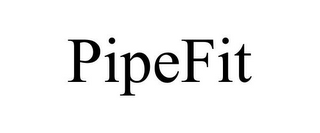 PIPEFIT