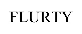 FLURTY