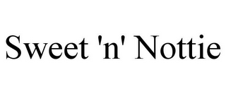 SWEET 'N' NOTTIE
