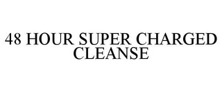 48 HOUR SUPER CHARGED CLEANSE