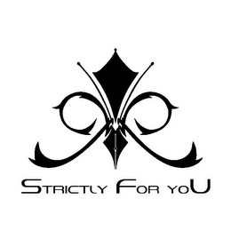 STRICTLY FOR YOU