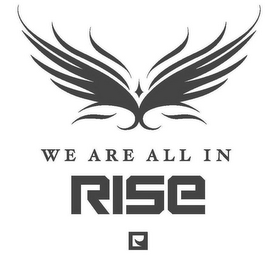 WE ARE ALL IN RISE