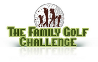 THE FAMILY GOLF CHALLENGE
