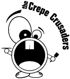 THE CREPE CRUSADERS