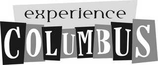 EXPERIENCE COLUMBUS