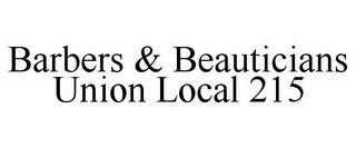 BARBERS & BEAUTICIANS UNION LOCAL 215