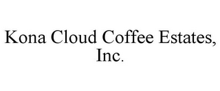 KONA CLOUD COFFEE ESTATES, INC.