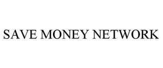 SAVE MONEY NETWORK