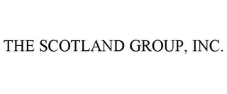 THE SCOTLAND GROUP, INC.