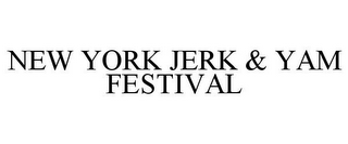 NEW YORK JERK & YAM FESTIVAL