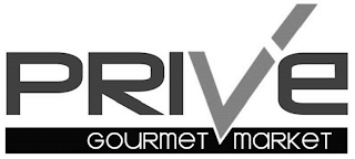 PRIVE GOURMET MARKET