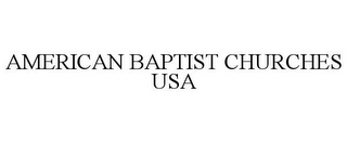 AMERICAN BAPTIST CHURCHES USA