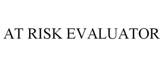 AT RISK EVALUATOR