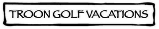 TROON GOLF VACATIONS