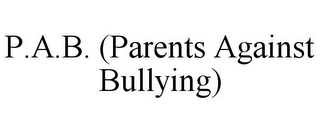 P.A.B. (PARENTS AGAINST BULLYING)