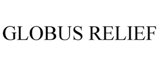 GLOBUS RELIEF