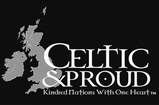CELTIC & PROUD "KINDRED NATIONS WITH ONE HEART"