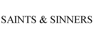 SAINTS & SINNERS