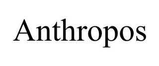 ANTHROPOS