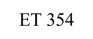 ET 354