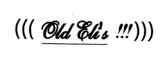 ((( OLD ELI'S !!!)))