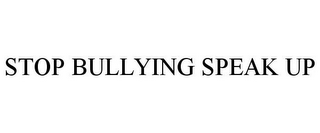 STOP BULLYING SPEAK UP