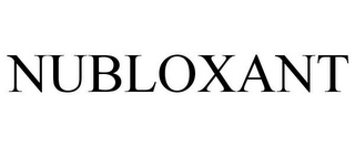 NUBLOXANT