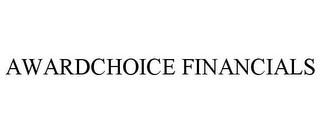 AWARDCHOICE FINANCIALS