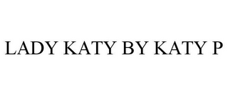 LADY KATY BY KATY P