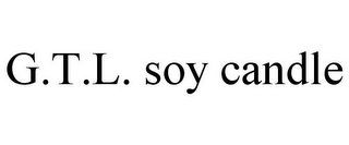 G.T.L. SOY CANDLE