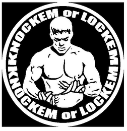 KNOCKEM OR LOCKEM KNOCKEM OR LOCKEM